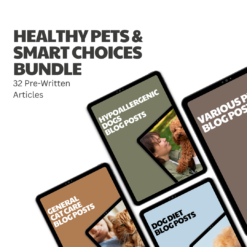 Healthy Pets & Smart Choices Bundle – 32 Pre-Written Articles